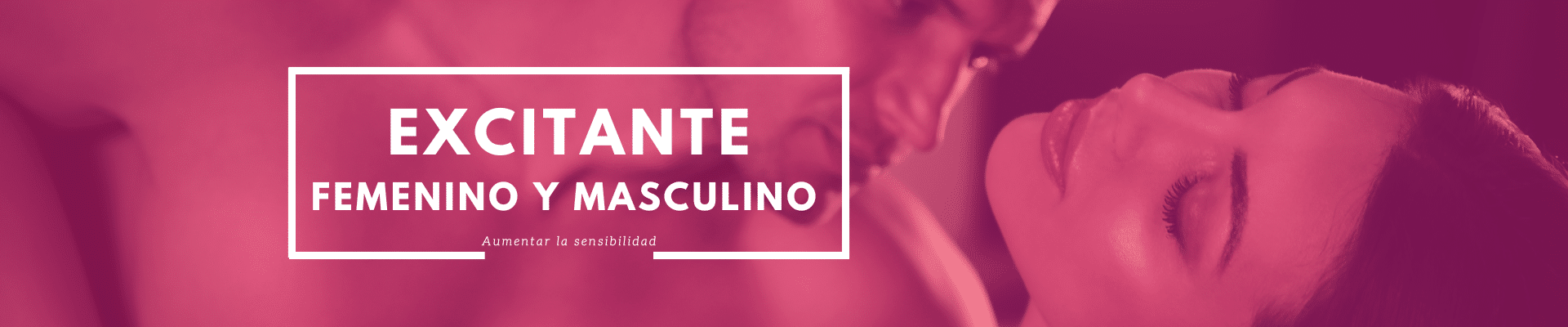 Excitantes para mujer y hombre para bienestar íntimo
